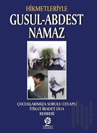 Hikmetleriyle Gusul - Abdest - Namaz