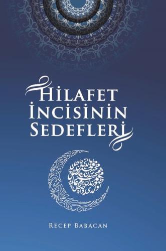 Hilafet İncisinin Sedefleri (Ciltli)