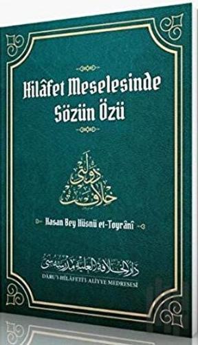 Hilafet Meselesinde Sözün Özü