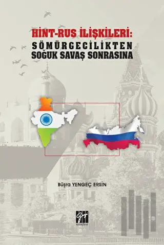Hint-Rus İlişkileri: Sömürgecilikten Soğuk Savaş Sonrasına