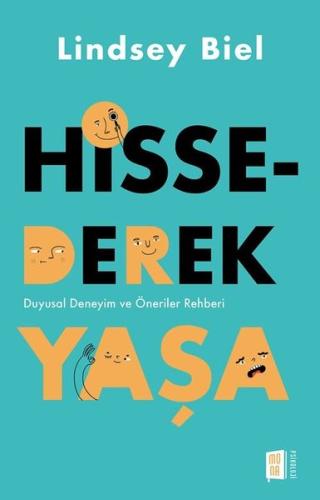Hissederek Yaşa | Kitap Ambarı