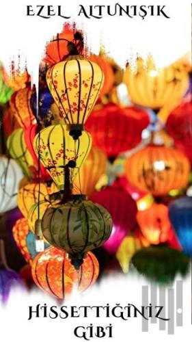Hissettiğiniz Gibi