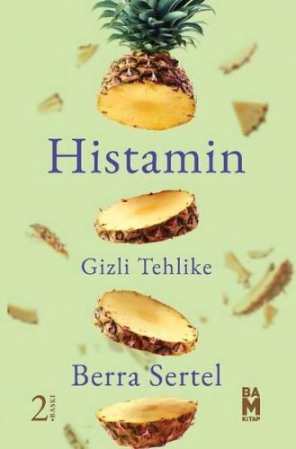 Histamin-Gizli Tehlike