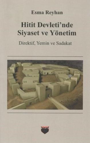 Hitit Devleti'nde Siyaset ve Yönetim | Kitap Ambarı