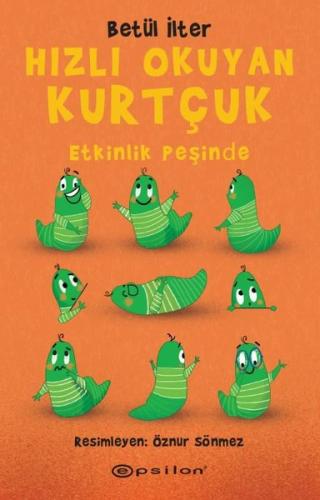 Hızlı Okuyan Kurtçuk - Etkinlik Peşinde | Kitap Ambarı