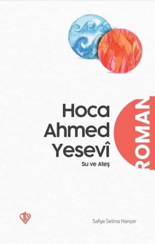 Hoca Ahmet Yesevi Su ve Ateş