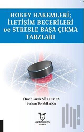 Hokey Hakemleri; İletişim Becerileri ve Stresle Başa Çıkma Tarzları