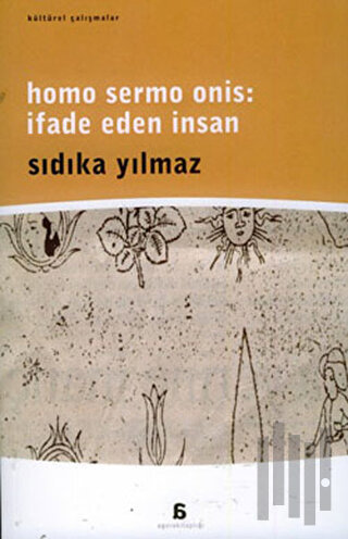 Homo Sermo Onis: İfade Eden İnsan