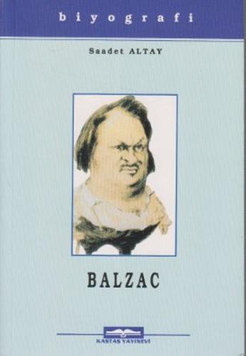 Honore De Balzac Hayatı Sanatı ve Eserleri