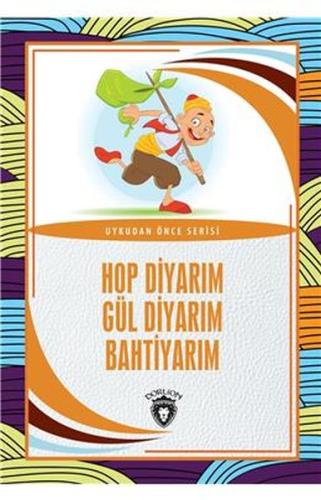 Hop Diyarım Gül Diyarım Bahtiyarım - Uykudan Önce Serisi