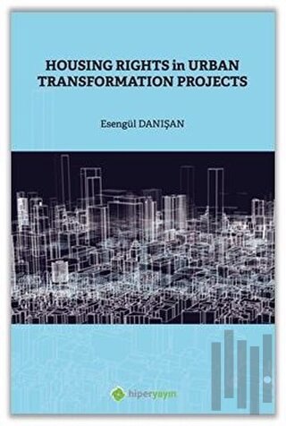 Housing Rights in Urban Transformation Projetcs