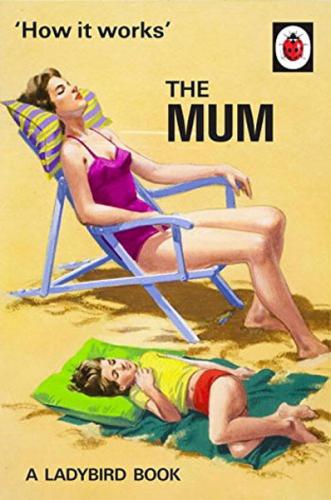 How It Works: The Mum | Kitap Ambarı