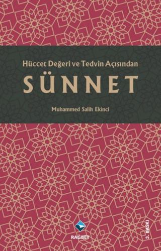 Hüccet Değeri ve Tedvin Açısından Sünnet