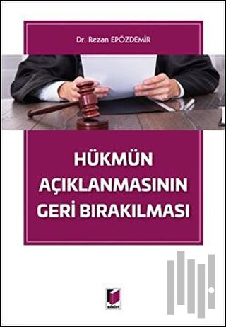 Hükmün Açıklanmasının Geri Bırakılması (Ciltli)