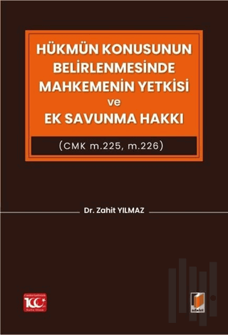Hükmün Konusunun Belirlenmesinde Mahkemenin Yetkisi ve Ek Savunma Hakkı