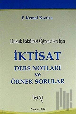 Hukuk Fakültesi Öğrencileri İçin İktisat Ders Notları ve Örnek Sorular