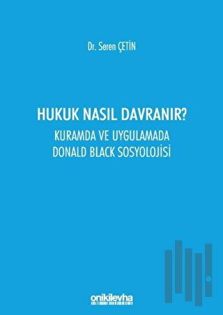 Hukuk Nasıl Davranır?