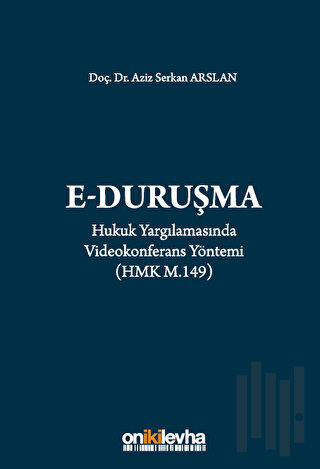 Hukuk Yargılamasında Videokonferans Yöntemi (Ciltli)