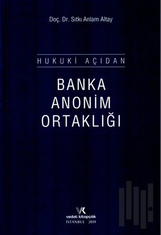 Hukuki Açıdan Banka Anonim Ortaklığı (Ciltli)