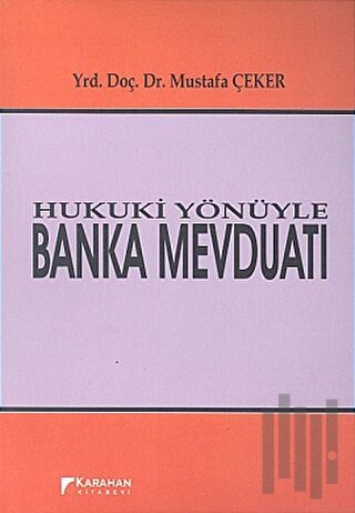 Hukuki Yönüyle Banka Mevduatı | Kitap Ambarı