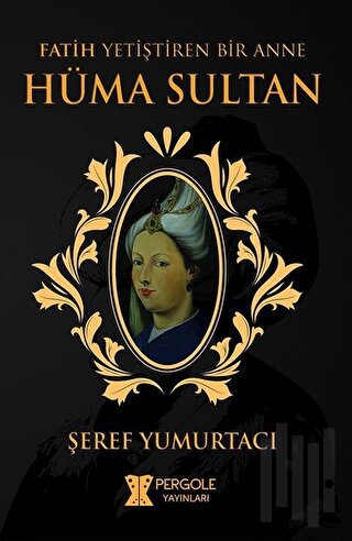 Hüma Sultan | Kitap Ambarı