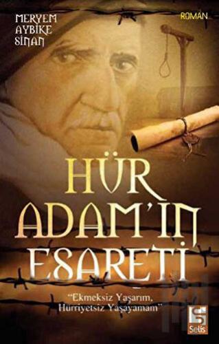 Hür Adam’ın Esareti