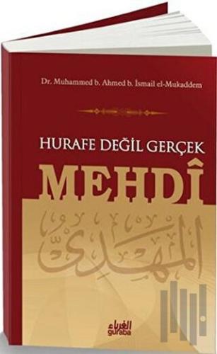 Hurafe Değil Gerçek Mehdi