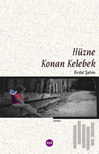 Hüzne Konan Kelebek