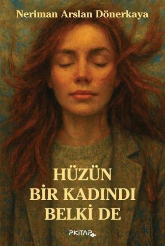 Hüzün Bir Kadındı Belki de | Kitap Ambarı