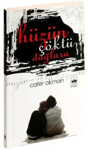 Hüzün Çöktü Dağlara
