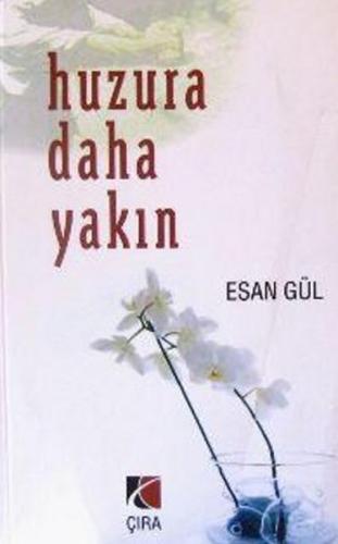 Huzura Daha Yakın