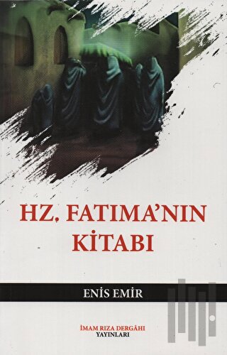Hz. Fatıma’nın Kitabı | Kitap Ambarı