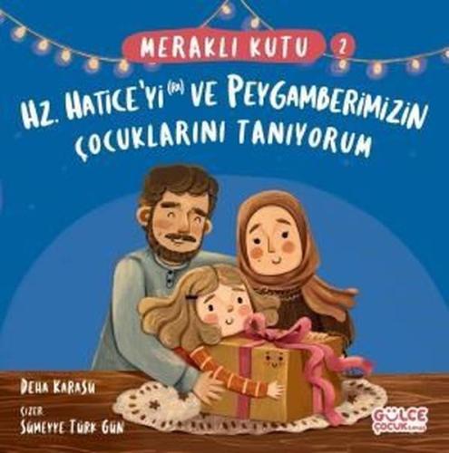 Hz. Hatice'yi (ra) ve Peygamberimizin Çocuklarını Tanıyorum - Meraklı Kutu 2