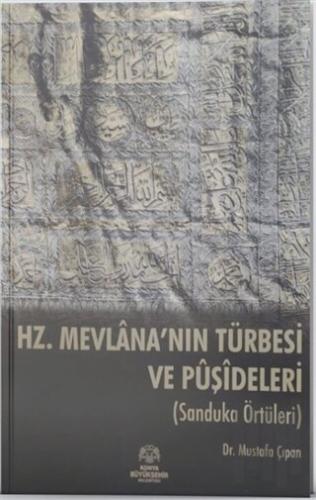 Hz. Mevlana'nın Türbesi ve Puşideleri (Ciltli)