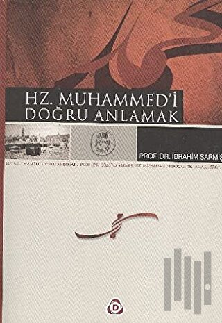 Hz. Muhammed’i Doğru Anlamak