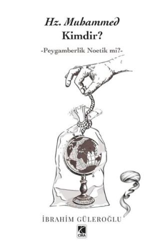 Hz. Muhammed Kimdir? Peygamberlik Noetik mi?