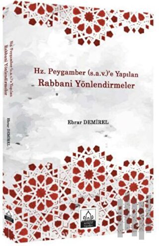Hz. Peygamber (s.a.v.)'e Yapılan Rabbani Yönlendirmeler
