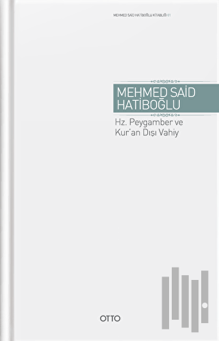 Hz. Peygamber ve Kur’an Dışı Vahiy (Ciltli)