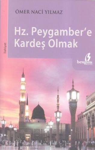 Hz. Peygamber'e Kardeş Olmak