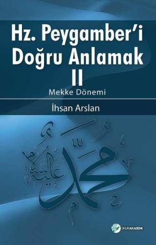 Hz. Peygamberi Doğru Anlamak - 2 | Kitap Ambarı