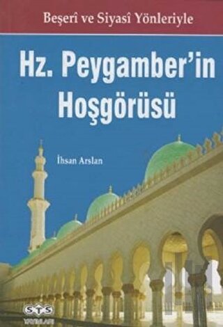 Hz. Peygamber'in Hoşgörüsü | Kitap Ambarı