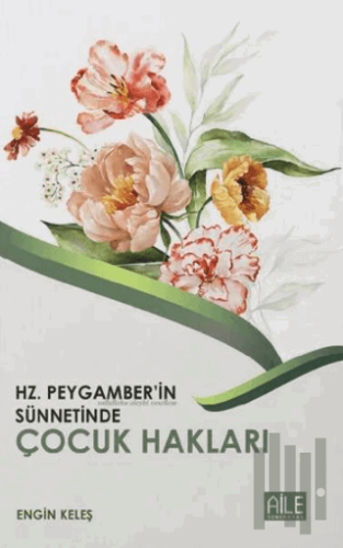 Hz. Peygamber'in Sünnetinde Çocuk Hakları