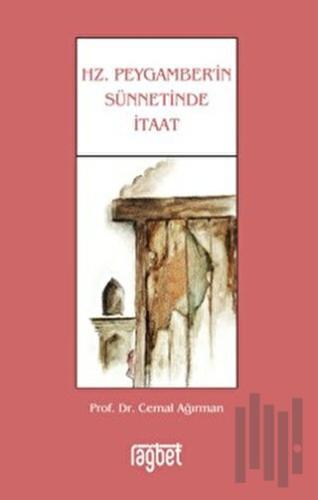 Hz. Peygamberin Sünnetinde İtaat