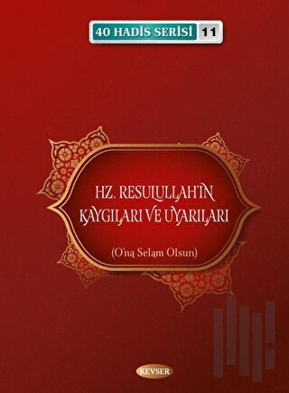 Hz. Resulullah'ın Kaygıları ve Uyarıları