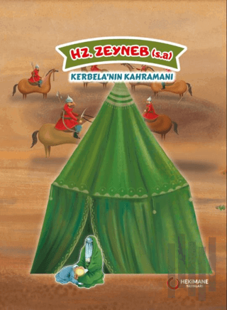 Hz. Zeyneb (s.a.) Kerbela’nın Kahramanı