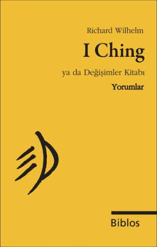 I Ching Ya da Değişimler Kitabı - Yorumlar