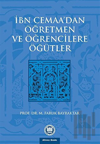 İbn Cemaa’dan Öğretmen ve Öğrencilere Öğütler