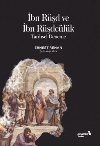 İbn Rüşd ve İbn Rüşdcülük - Tarihsel Deneme | Kitap Ambarı