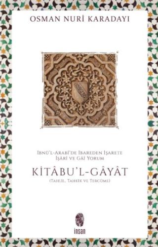 İbnü'l-Arabi'de İbareden İşarete İşari ve Gai Yorum: Kitabu'l-Gayat | 