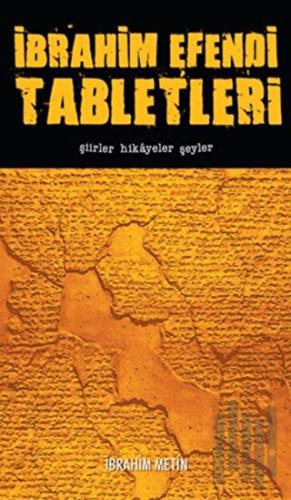 İbrahim Efendi Tabletleri - Şiirler Hikayeler Şeyler